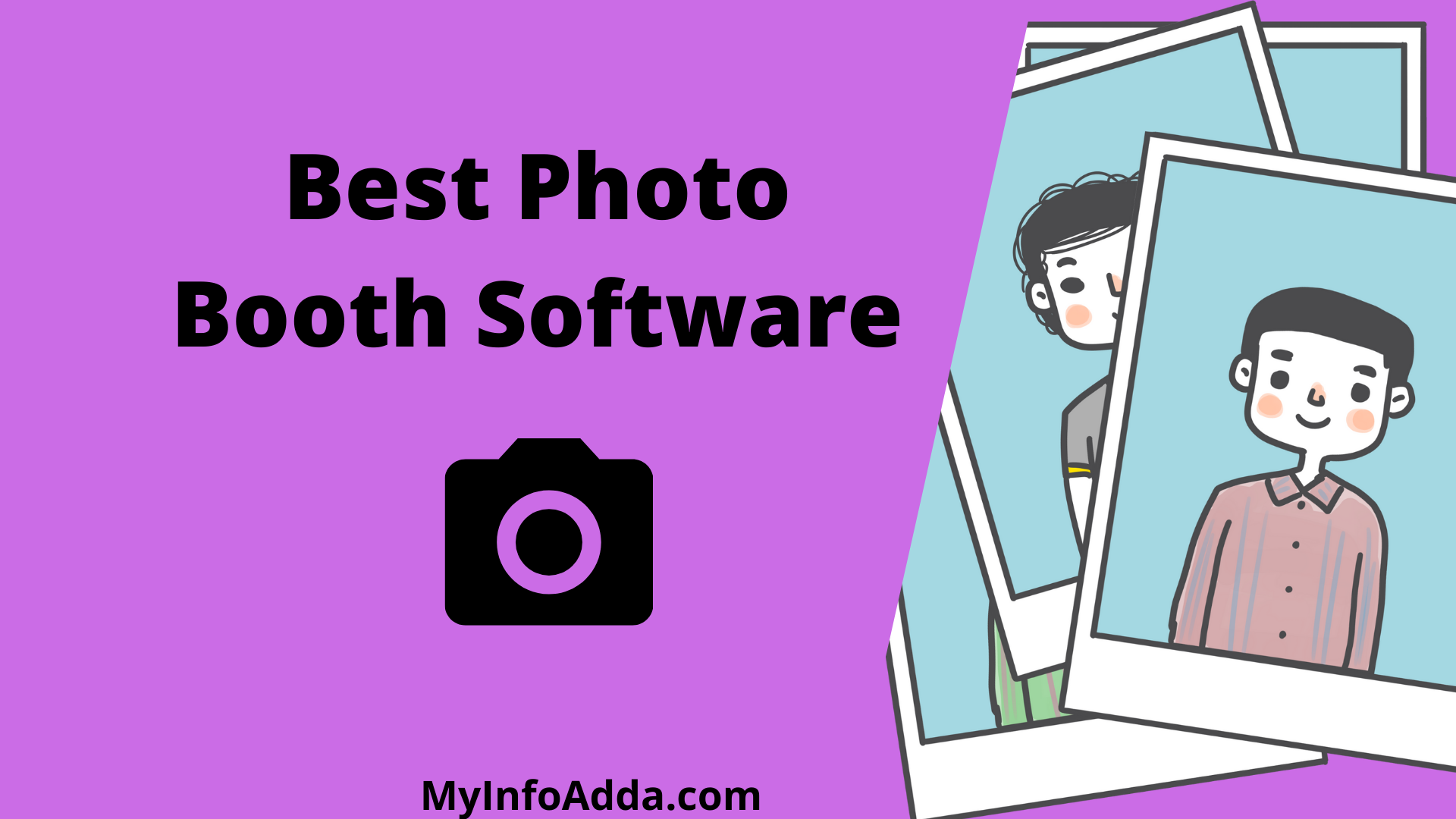 Best Photo Booth Software For Your Photo Booth Business- MyInfoAdda