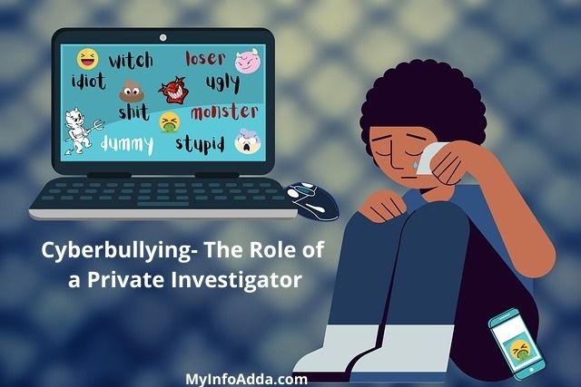 Cyberbullying- The Role of a Private Investigator