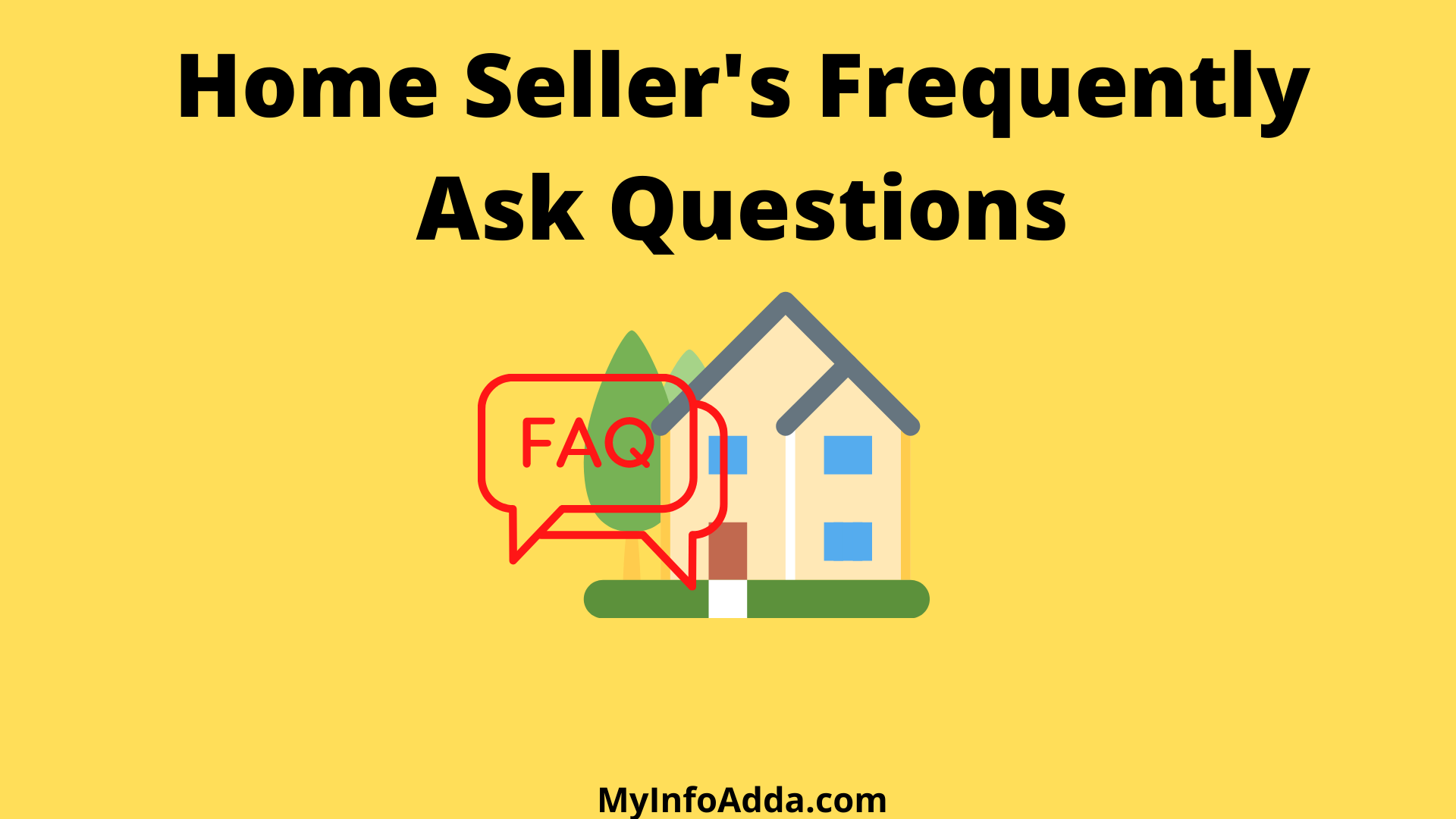 Home Seller's Frequently Ask Questions