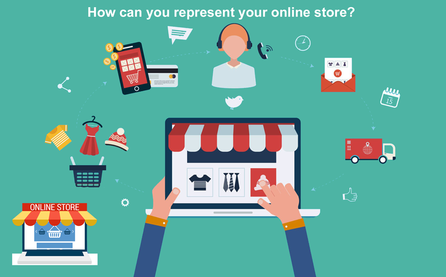 How can you represent your online store?