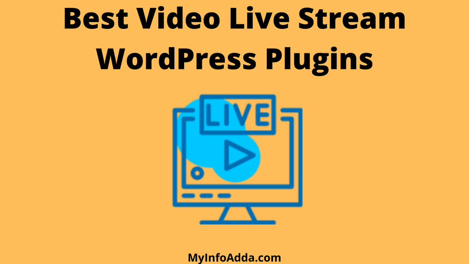 Best Video Live Stream WordPress Plugins my info adda