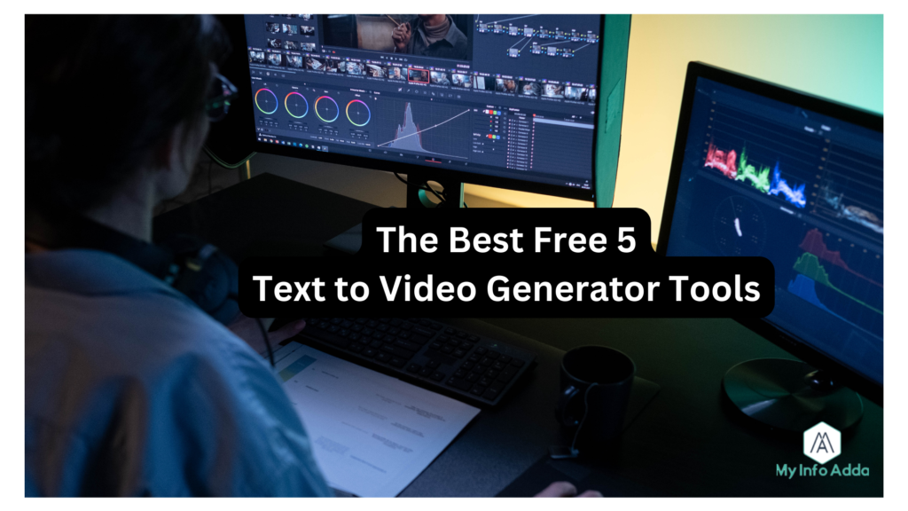 The Best Free 5 Text to Video Generator Tools