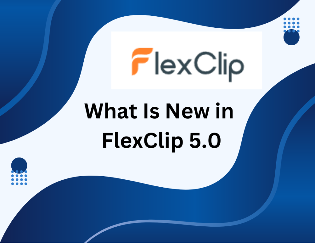 What Is New in FlexClip 5.0